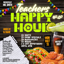 Load image into Gallery viewer, Teachers Happy Hour Flyer
